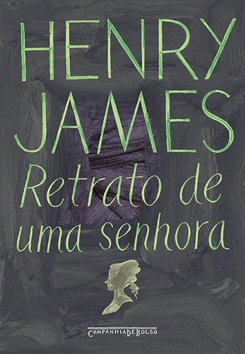 Retrato de uma senhora (edição de bolso), de James, Henry. Editorial Editora Schwarcz SA, capa mole em português, 2007