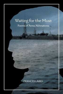 Libro Waiting For The Muse: Poems Of Anna Akhmatova - Lai...