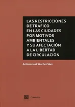 Comprar Livro - Las Restricciones De Tráfico En Las Ciudades Por Motivos Ambientales Y Su Afectación A La Libertad De Circulación