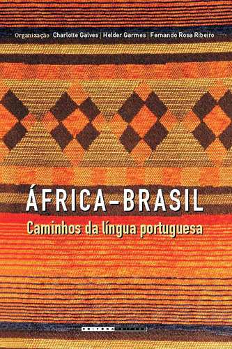 Africa-brasil - Caminhos Da Lingua Portuguesa, De Galves/garmes/ribeir. Editora Unicamp, Capa Mole, Edição 1 Em Português, 2014