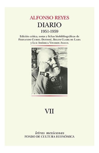 Diario Vii, De Alfonso Reyes., Vol. Tomo Vii. Editorial Fondo De Cultura Económica, Tapa Dura En Español, 1951