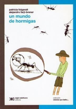 Libro Un Mundo De Hormigas   2 Ed De Patricia J. Folgarait