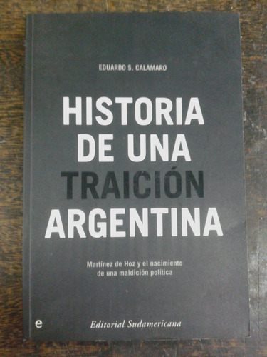 Historia De Una Traicion Argentina * Eduardo S. Calamaro *