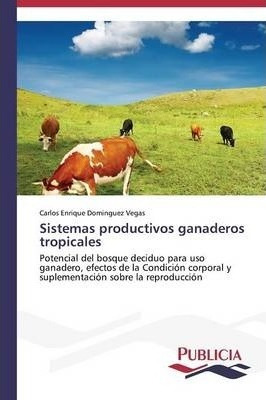 Libro Sistemas Productivos Ganaderos Tropicales