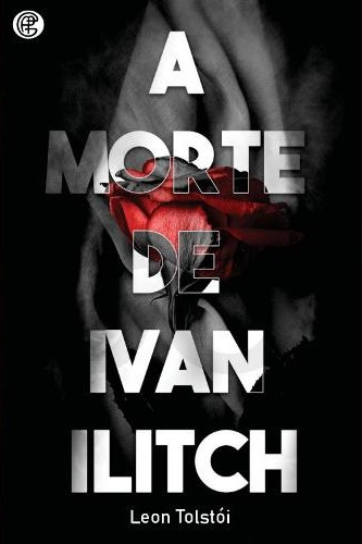A morte de Ivan Ilitch: + marcador de páginas, de León Tolstói. Editora IBC - Instituto Brasileiro de Cultura Ltda, capa mole em português, 2022