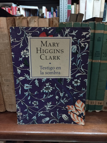 Testigo En La Sombra. Mary Higgins Clark