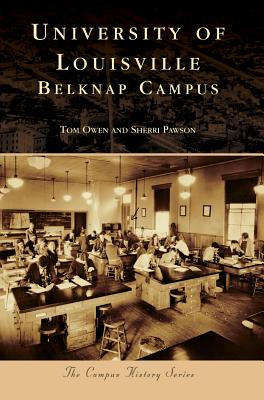 Libro University Of Louisville: Belknap Campus - Owen, Tom