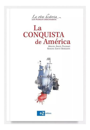 Conquista De America La Otra Histori - Palermo/boixado - #l