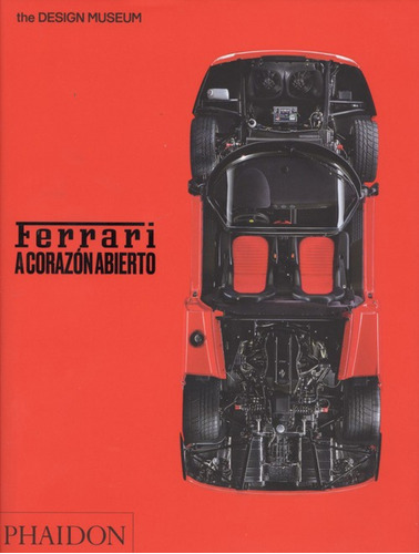 Ferrari: A Corazon Abierto - Design Museum Londres