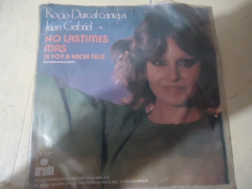 Rocio Durcal Canta A Juan Gabriel No Lastimes Mas 45rpm