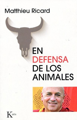 En Defensa De Los Animales, Matthieu Ricard, Kairós