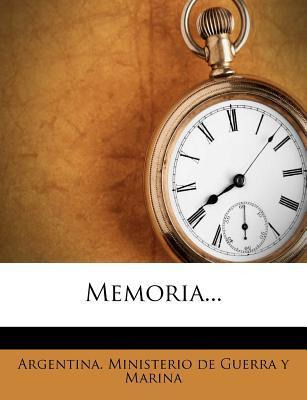 Libro Memoria... - Argentina Ministerio De Guerra Y Marina