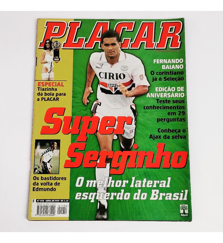 Revista Placar Super Serginho São Paulo Abril 1999 N° 1150