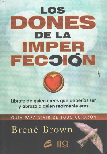 Brene Brown Los dones de la imperfección EditoriL Grupal Gaia tapa blanda en español, 2013