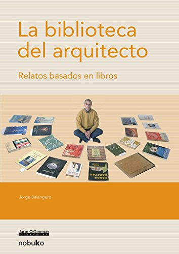 Libro La Biblioteca Del Arquitecto De Balangero, Jorge Nobuk