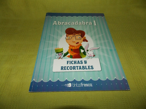 Abracadabra 1 / Fichas Y Recortables - Tinta Fresca
