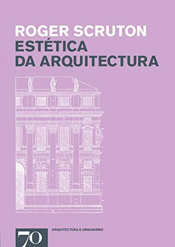 Libro Estética Da Arquitectura De Scruton Roger Edicoes 70 -