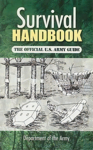 Survival Handbook, De United States Dept. Of The Army. Editorial Dover Publications Inc, Tapa Blanda En Inglés