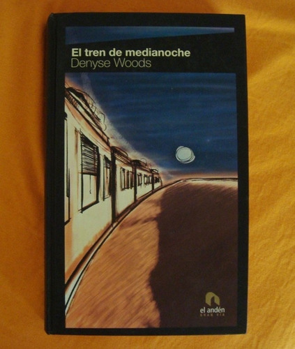 El Tren De Medianoche Denyse Woods Libro Original Oferta 