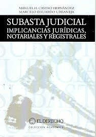 Subasta Judicial Implicancias Juridicas Notariales - Castro