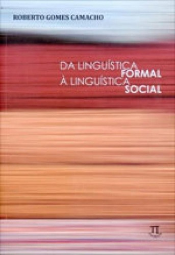 Da Linguística Formal À Linguística Social- Volume I, De Camacho, Roberto Gomes. Editora Parabola, Capa Mole, Edição 1ª Edição - 2013 Em Português