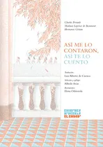 Comprar Libro Asi Me Lo Contaron Asi Te Lo Cuento De Perrault Charle