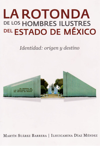 La Rotonda De Los Hombres Ilustres Del Estado De México Iden