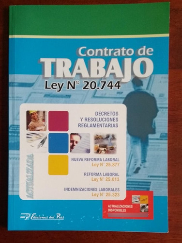 Ley 20744 Contrato De Trabajo - Ediciones Del Pais 2019