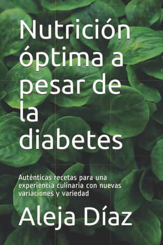 Libro: Nutrición Óptima A Pesar De La Diabetes: Auténticas R