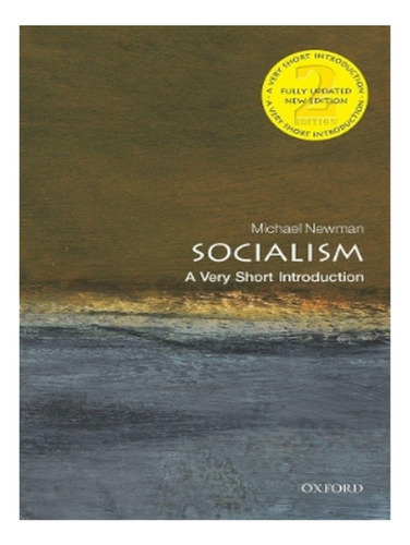 Socialism: A Very Short Introduction - Michael Newman. Eb19