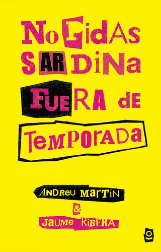 Libro: No Pidas Sardina Fuera De Temporada. Vv.aa.. Loqueleo