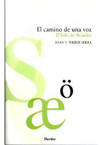 El Camino De Una Voz, De Ferrer Serra, Joan S.. Herder Editorial, Tapa Blanda En Español