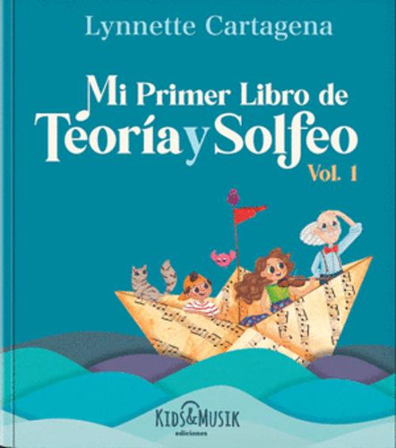 Libro Mi Primer Libro De Teoria Y Solfeo Vol 1