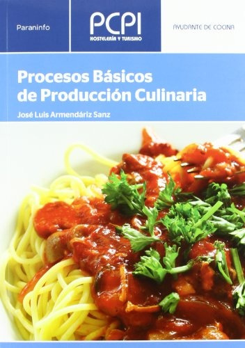 Procesos Basicos De Produccion Culinaria - Luis Armendariz S