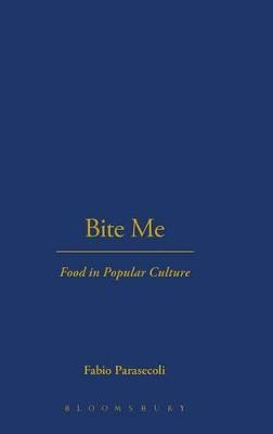 Libro Bite Me : Food In Popular Culture - Professor Fabio...