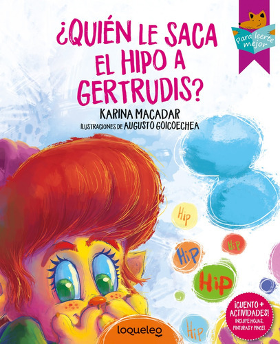 ¿Quién le saca el hipo a Gertrudis?, de Karina Macadar. Editorial LOQUELEO, tapa blanda, edición 1 en español