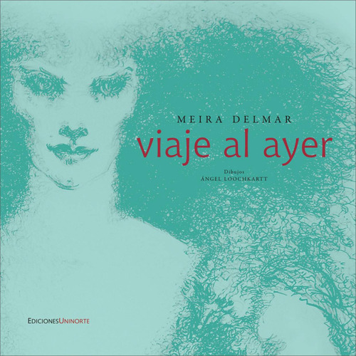 Viaje Al Ayer, De Meira Delmar. U. Del Norte Editorial, Tapa Blanda, Edición 2007 En Español