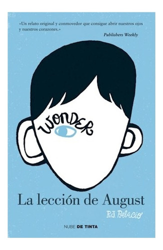 Wonder. La Lección De August - R.j. Palacio