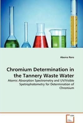Chromium Determination In The Tannery Waste Water - Aboma...