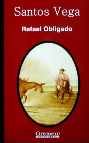 Santos Vega - Rafael Obligado