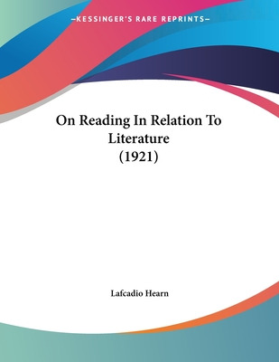 Libro On Reading In Relation To Literature (1921) - Hearn...