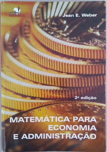 Livro Matematica Para Economia E Administração Jean E. Weber