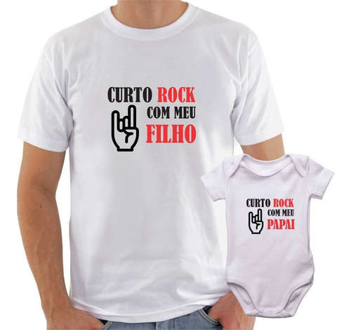 Kit Camisa + Body Infantil Curto Rock Com Meu Pai + Filho