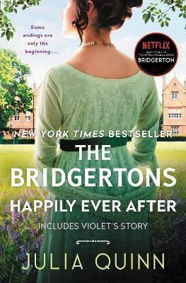 The Bridgertons: Happily Ever After - Julia Quinn