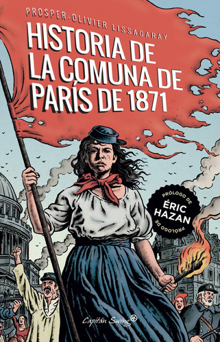 Libro La Historia De La Comuna De París De 1871 - Lissagara