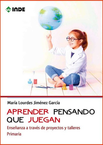 Aprender Pensando Que Juegan . Enseñanza A Traves De Proyenc