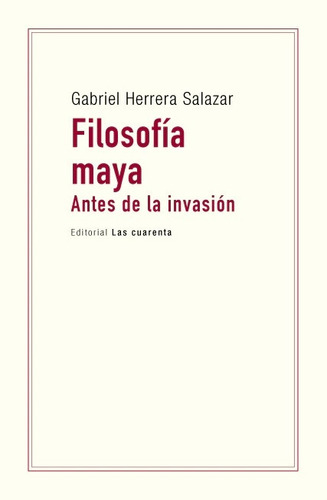 Filosofia Maya Antes De La Invasion