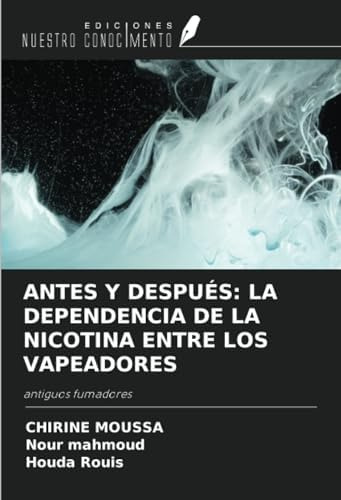 Libro: Antes Y Después: La Dependencia De La Nicotina Entre