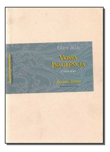 Libro Vossa Insolencia De Bilac Olavo Cia Das Letras