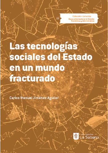 Las Tecnologías Sociales Del Estado En Un Mundo Fracturado